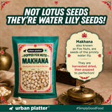 Makhana, 150g (Popped Water Lily Seeds, Source of Protein and Fiber, Unroasted and Unsalted)
